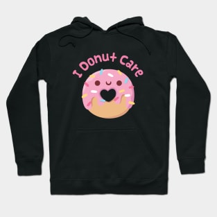 Cute I Donut Care Doughnut Pun Funny Hoodie